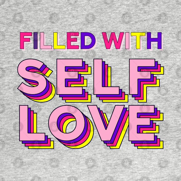 Filled with Self-love by Aanmah Shop